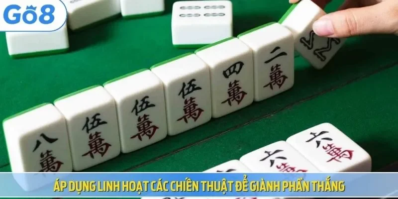 Áp dụng linh hoạt các chiến thuật để giành phần thắng