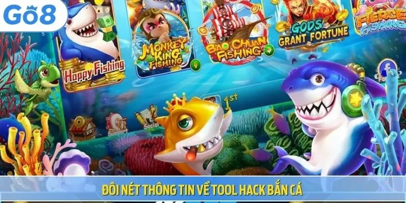 Đôi nét thông tin về tool hack bắn cá