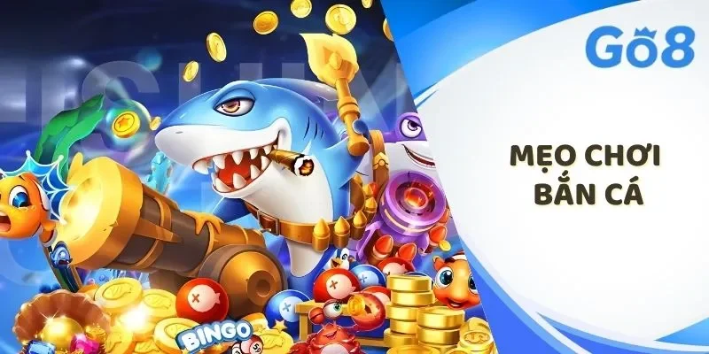 Mẹo chơi bắn cá